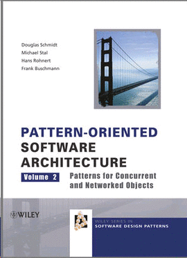 PATTERN-ORIENTED SOFTWARE ARCHITECTURE VOLUME 2: PATTERNS FOR CONCURRENT AND NETWORKED OBJECTS