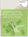 CONSTRUCTION FOR LANDSCAPE ARCHITECTURE