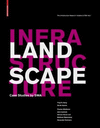 LANDSCAPE INFRASTRUCTURE. CASE STUDIES BY SWA