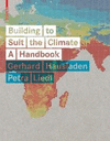 BUILDING TO SUIT THE CLIMATE A HANDBOOK