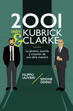 2001 ENTRE KUBRICK Y CLARKE