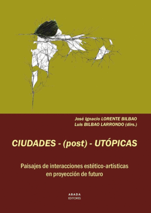 CIUDADES - (POST) - UTÓPICAS