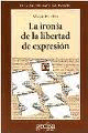 LA IRONÌA DE LA LIBERTAD DE EXPRESIÒN