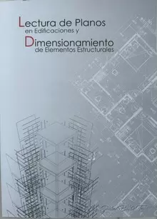 LECTURA DE PLANOS EN EDIFICACIONES Y DIMENSIONAMIENTO DE ELEMENTOS ESTRUCTURALES